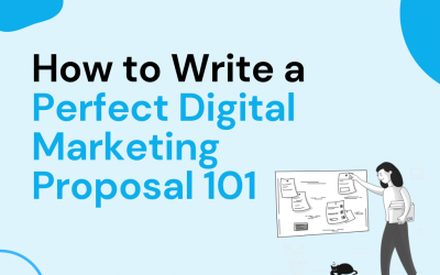 How to Write a Perfect Digital Marketing Proposal 101